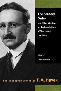 Cover image for The Sensory Order and Other Writings on the Foundations of Theoretical Psychology