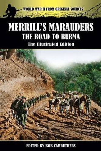 Cover image for Merrill's Marauders - The Road to Burma - The Illustrated Edition