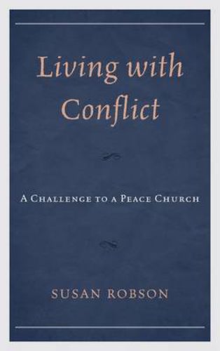 Cover image for Living with Conflict: A Challenge to a Peace Church