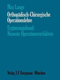 Cover image for Orthopadisch-Chirurgische Operationslehre: Erganzungsband: Neueste Operationsverfahren