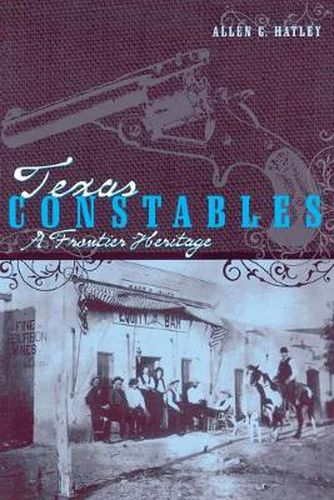 Cover image for Texas Constables: A Frontier Heritage