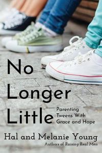 Cover image for No Longer Little: Parenting Tweens with Grace and Hope