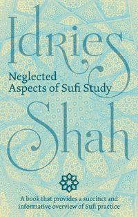 Cover image for Neglected Aspects of Sufi Studies