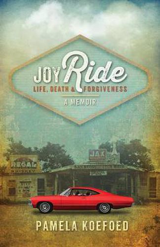 Cover image for Joyride: Life, Death and Forgiveness