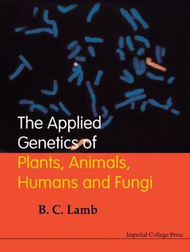 Applied Genetics Of Plants, Animals, Humans And Fungi, The