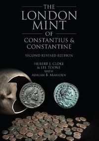 Cover image for London Mint of Constantius and Constantine: Second Revised Edition