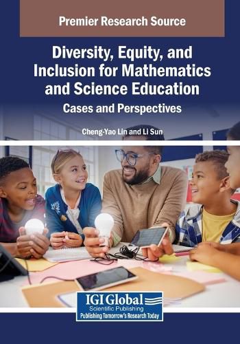 Cover image for Diversity, Equity, and Inclusion for Mathematics and Science Education: Cases and Perspectives