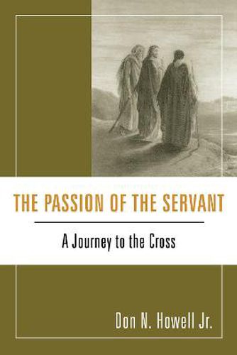 Cover image for The Passion of the Servant: A Journey to the Cross