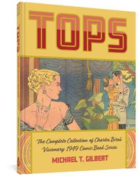 Cover image for Tops: The Complete Collection of Charles Biro's Visionary 1949 Comic Book Series