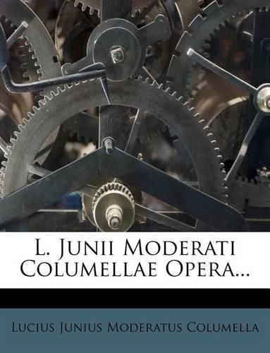 Cover image for L. Junii Moderati Columellae Opera...