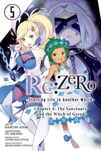 Cover image for RE: Zero -Starting Life in Another World-, Chapter 4: The Sanctuary and the Witch of Greed, Vol. 5 (Manga)