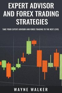 Cover image for Expert Advisor and Forex Trading Strategies
