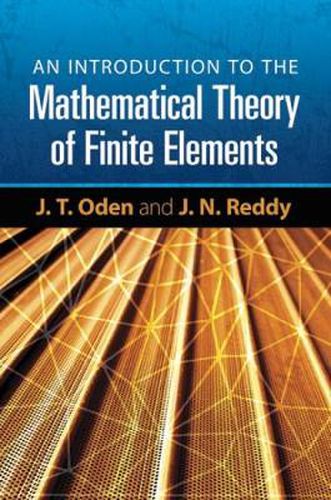 Cover image for An Introduction to the Mathematical Theory of Finite Elements