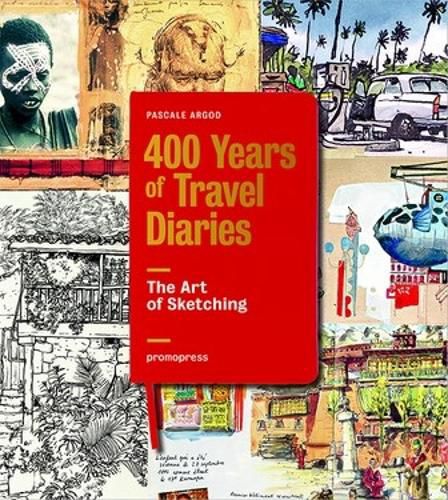 Cover image for 400 Years of Travel Diaries: The Art of Sketching