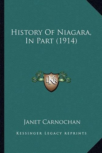 Cover image for History of Niagara, in Part (1914) History of Niagara, in Part (1914)