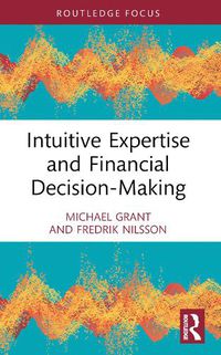 Cover image for Intuitive Expertise and Financial Decision-Making
