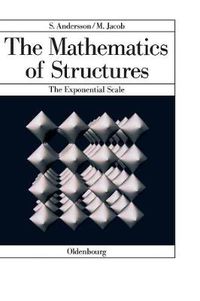 Cover image for The Mathematics of Structures: The Exponential Scale