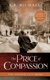 Cover image for The Price of Compassion: The Golden City Book Four