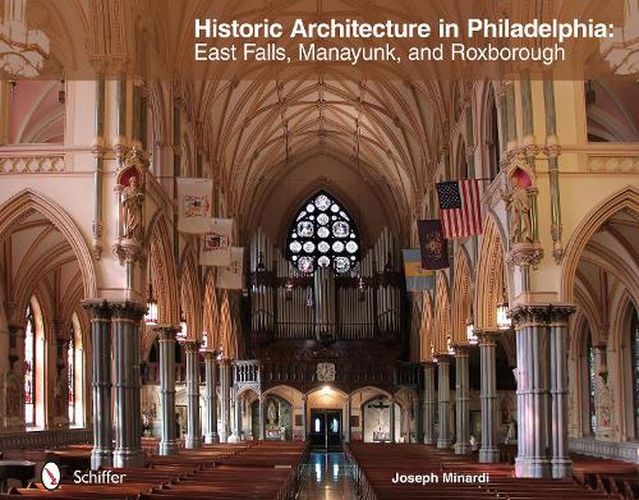 Cover image for Historic Architecture in Philadelphia: East Falls, Manayunk, and Roxborough