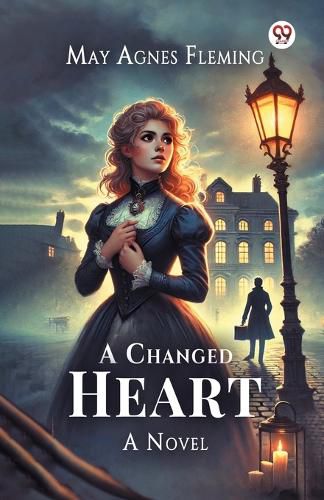 Cover image for A Changed HeartA Novel (Edition1)