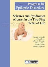 Cover image for Seizures & Syndromes of Onset in the Two First Years of Life