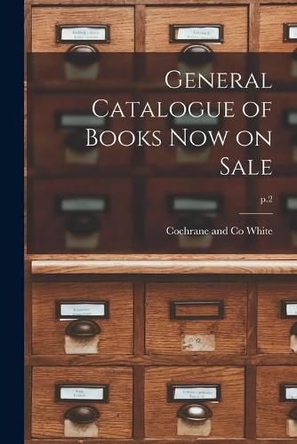 Cover image for General Catalogue of Books Now on Sale; p.2