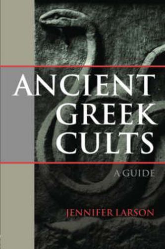 Cover image for Ancient Greek Cults: A Guide