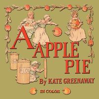 Cover image for A Apple Pie - Illustrated In Color