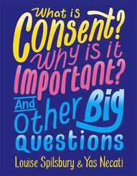 Cover image for What is Consent? Why is it Important? And Other Big Questions