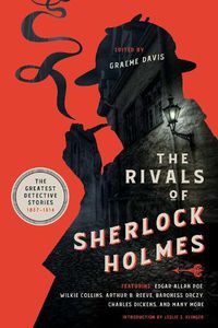 Cover image for The Rivals of Sherlock Holmes: The Greatest Detective Stories: 1837-1914