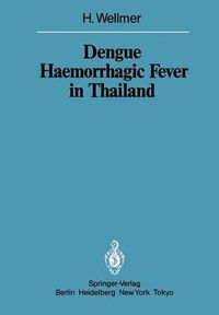 Cover image for Dengue Haemorrhagic Fever in Thailand: Geomedical Observations on Developments Over the Period 1970-1979