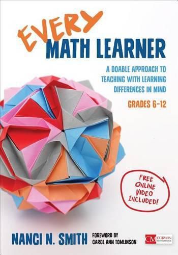 Every Math Learner, Grades 6-12: A Doable Approach to Teaching With Learning Differences in Mind