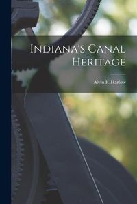 Cover image for Indiana's Canal Heritage