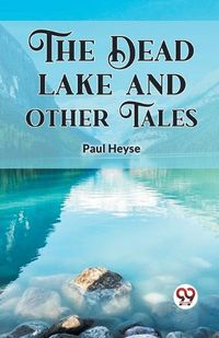 Cover image for The Dead Lake And Other Tales