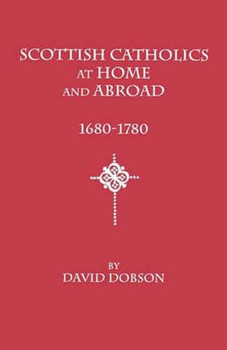 Cover image for Scottish Catholics at Home and Abroad, 1680-1780