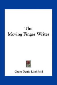 Cover image for The Moving Finger Writes