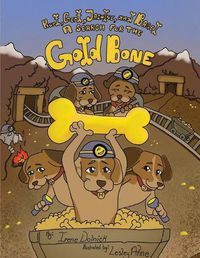 Cover image for Kurt, Gert, Jazmine, and Bagel: A Search for the Gold Bone