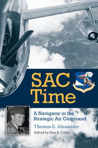 Cover image for SAC Time: A Navigator in the Strategic Air Command