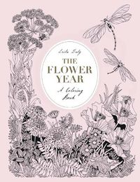Cover image for The Flower Year: A Colouring Book