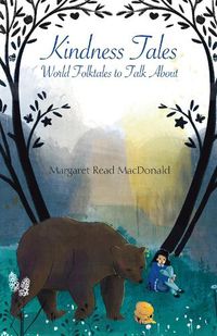 Cover image for Kindness Tales: World Folktales to Talk about