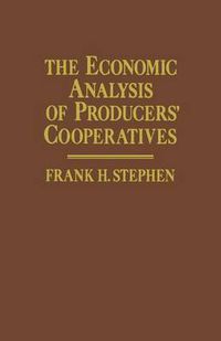 Cover image for The Economic Analysis of Producers' Cooperatives