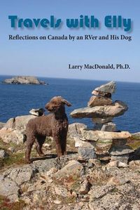 Cover image for Travels with Elly: Reflections on Canada by an RVer and His Dog