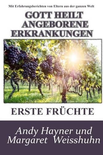 Cover image for Gott Heilt Angeborene Erkrankungen: Erste Fruchte