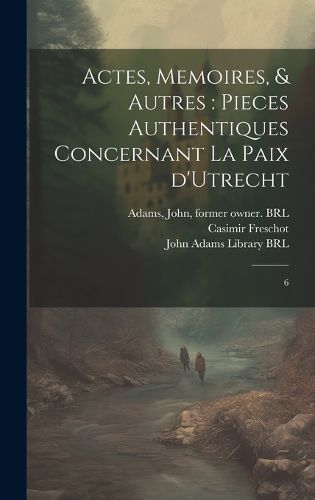Cover image for Actes, memoires, & autres