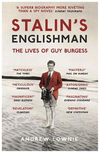 Cover image for Stalin's Englishman: The Lives of Guy Burgess