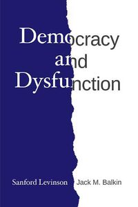 Cover image for Democracy and Dysfunction