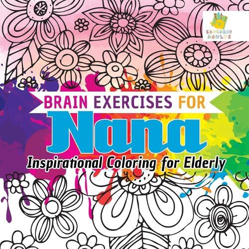 Cover image for Brain Exercises for Nana Inspirational Coloring for Elderly