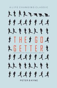 Cover image for The Go Getter: The Story That Tells You How to be One