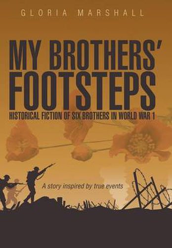 Cover image for My Brothers' Footsteps: Historical Fiction of Six Brothers in World War 1