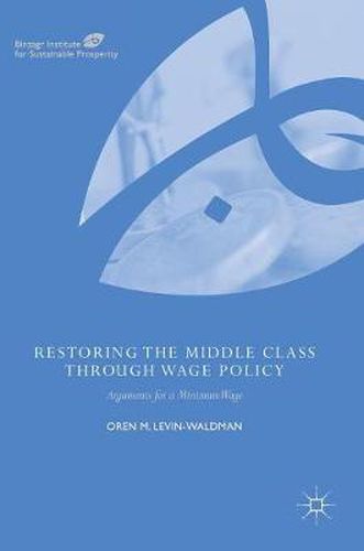 Cover image for Restoring the Middle Class through Wage Policy: Arguments for a Minimum Wage